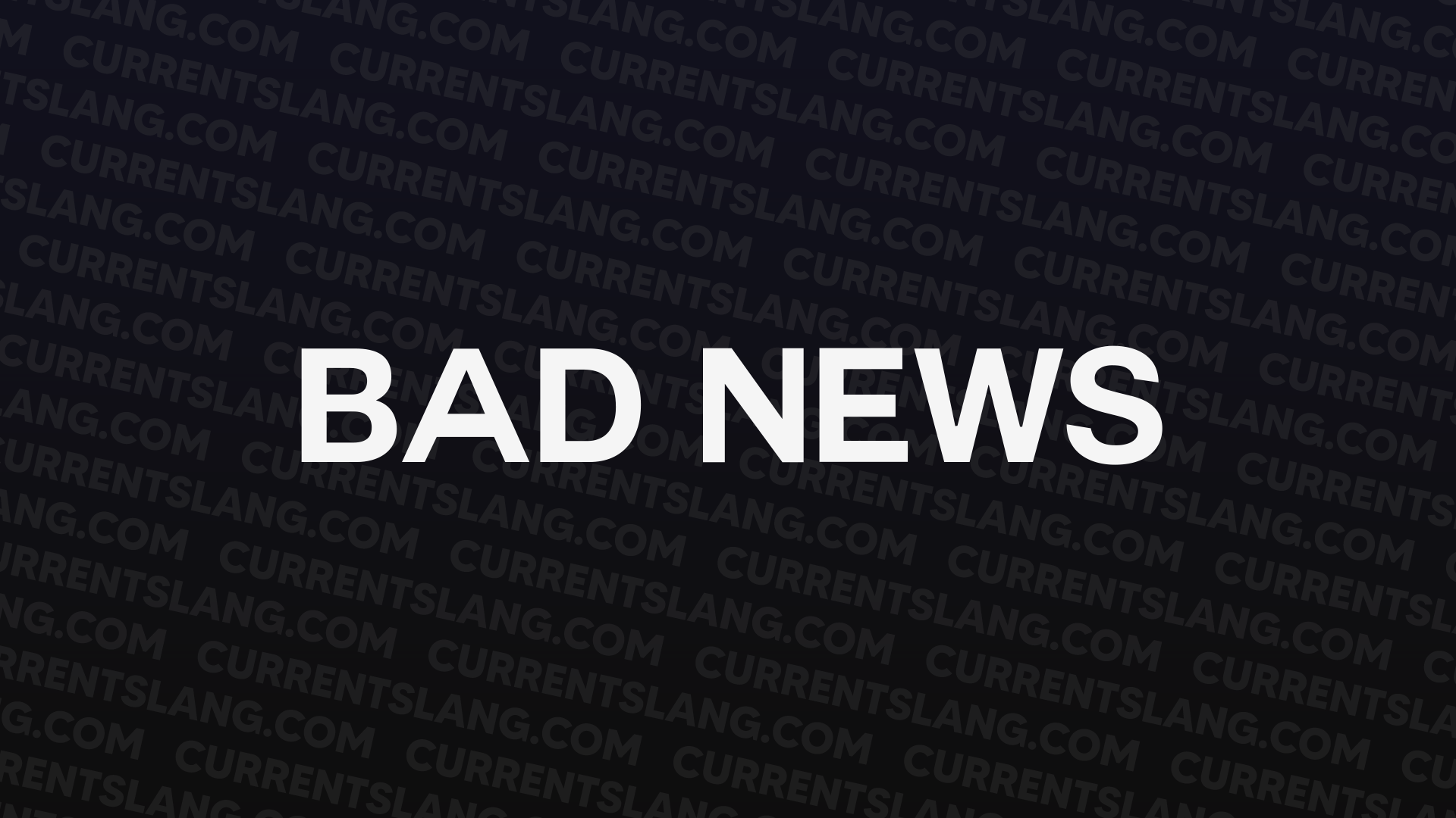 title image for Bad news