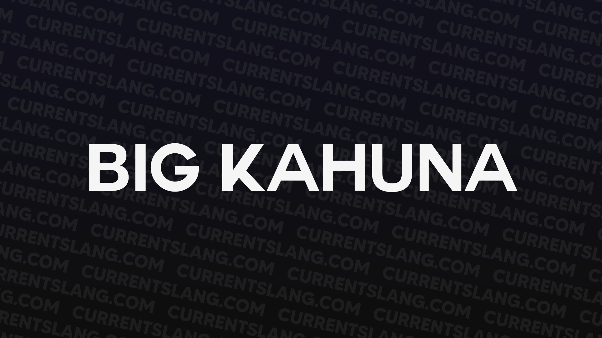 title image for Big kahuna