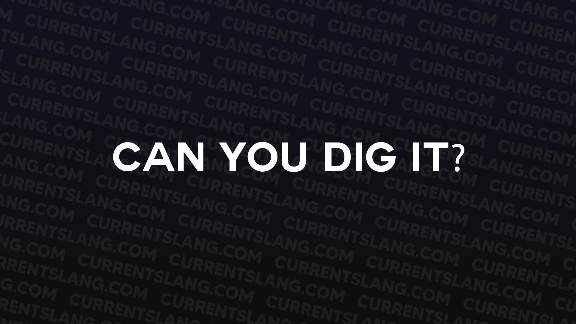 title image for Can You Dig It?