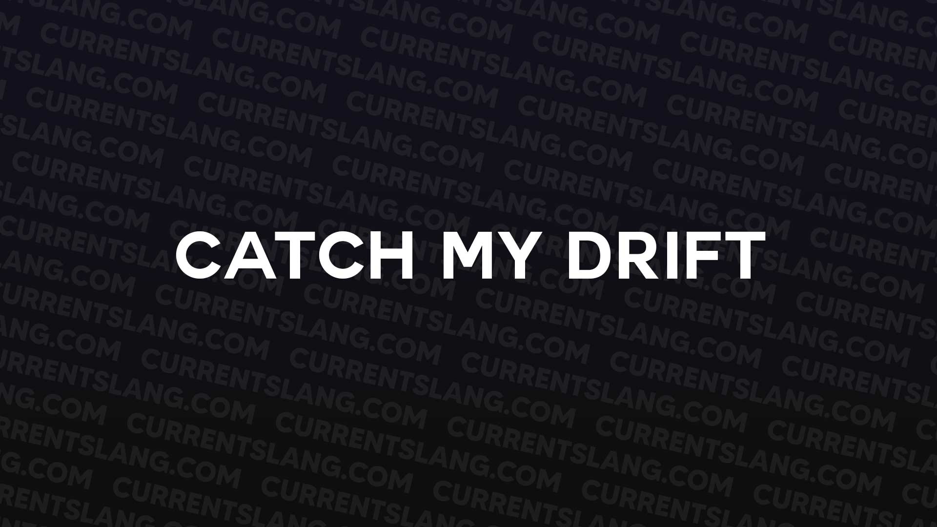 title image for Catch My Drift