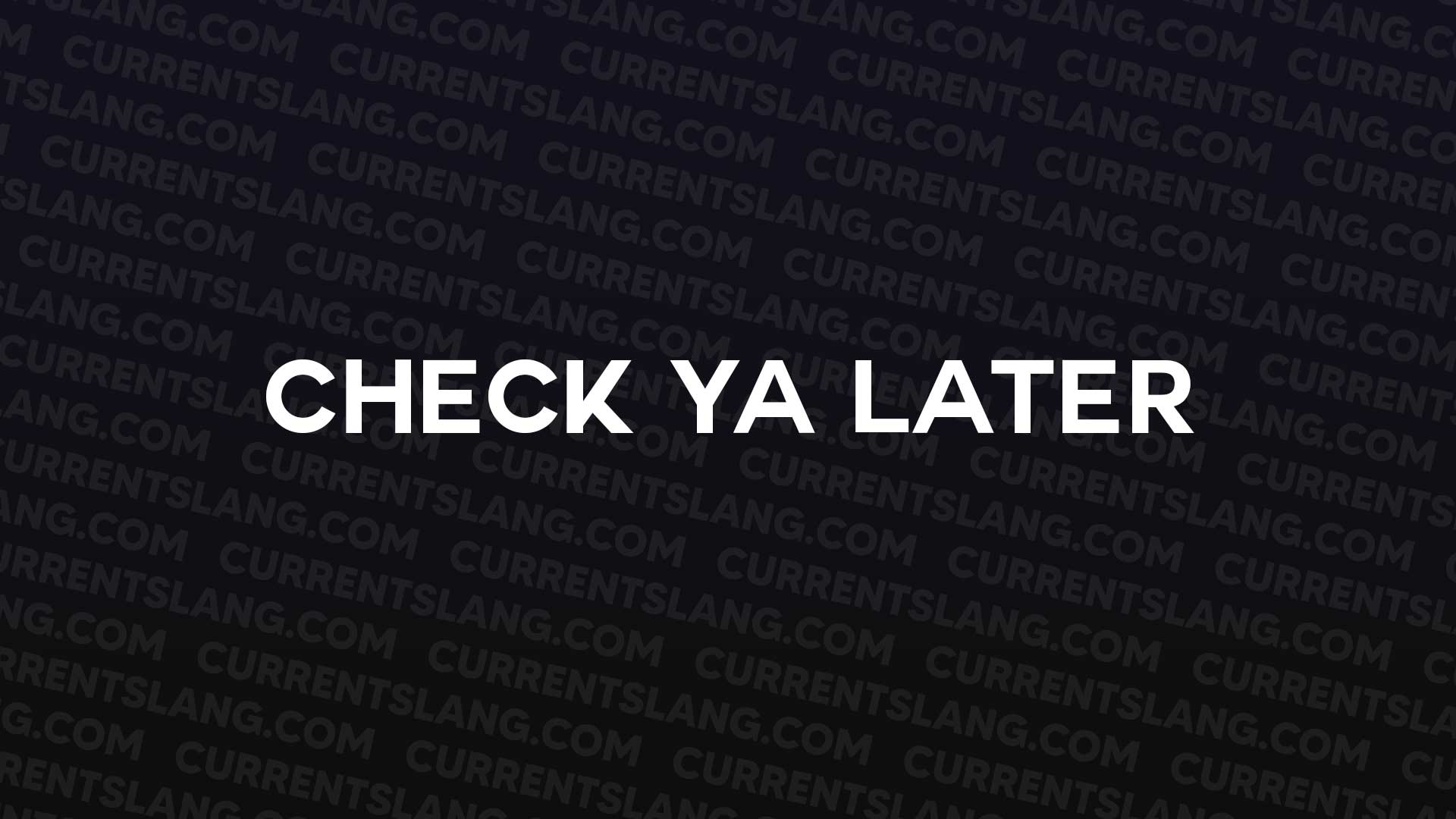 title image for Check Ya Later