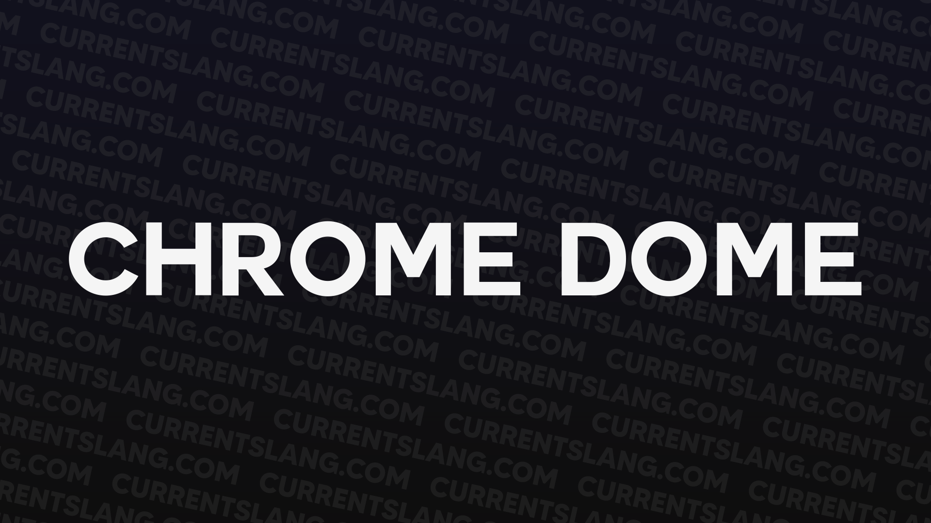 title image for Chrome Dome