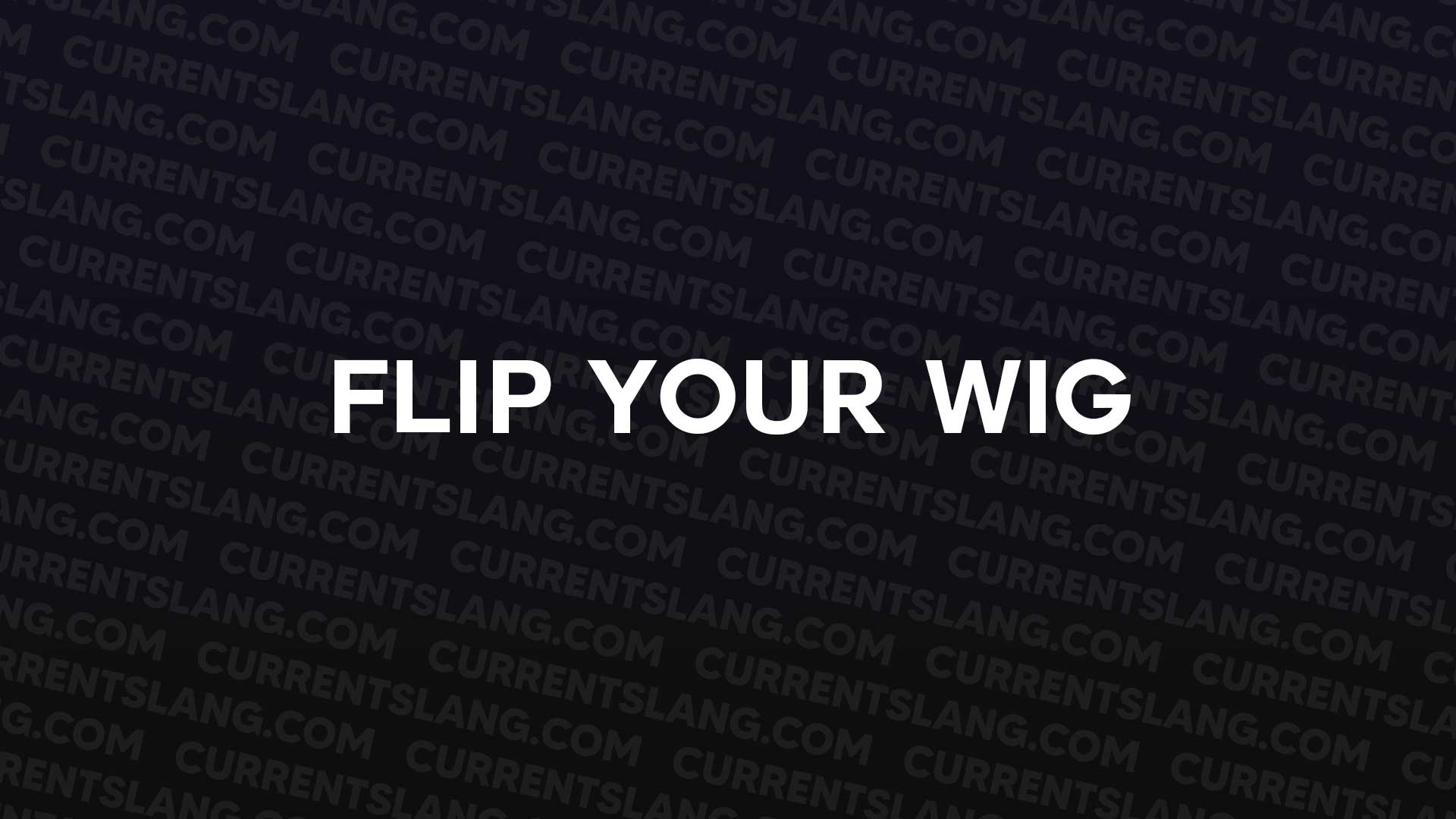 title image for flip your wig