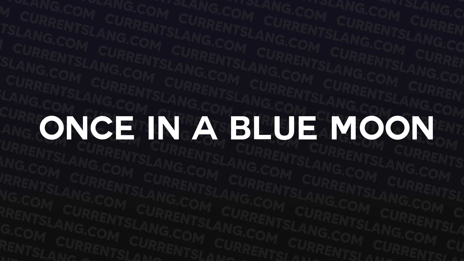title image for Once in a blue moon
