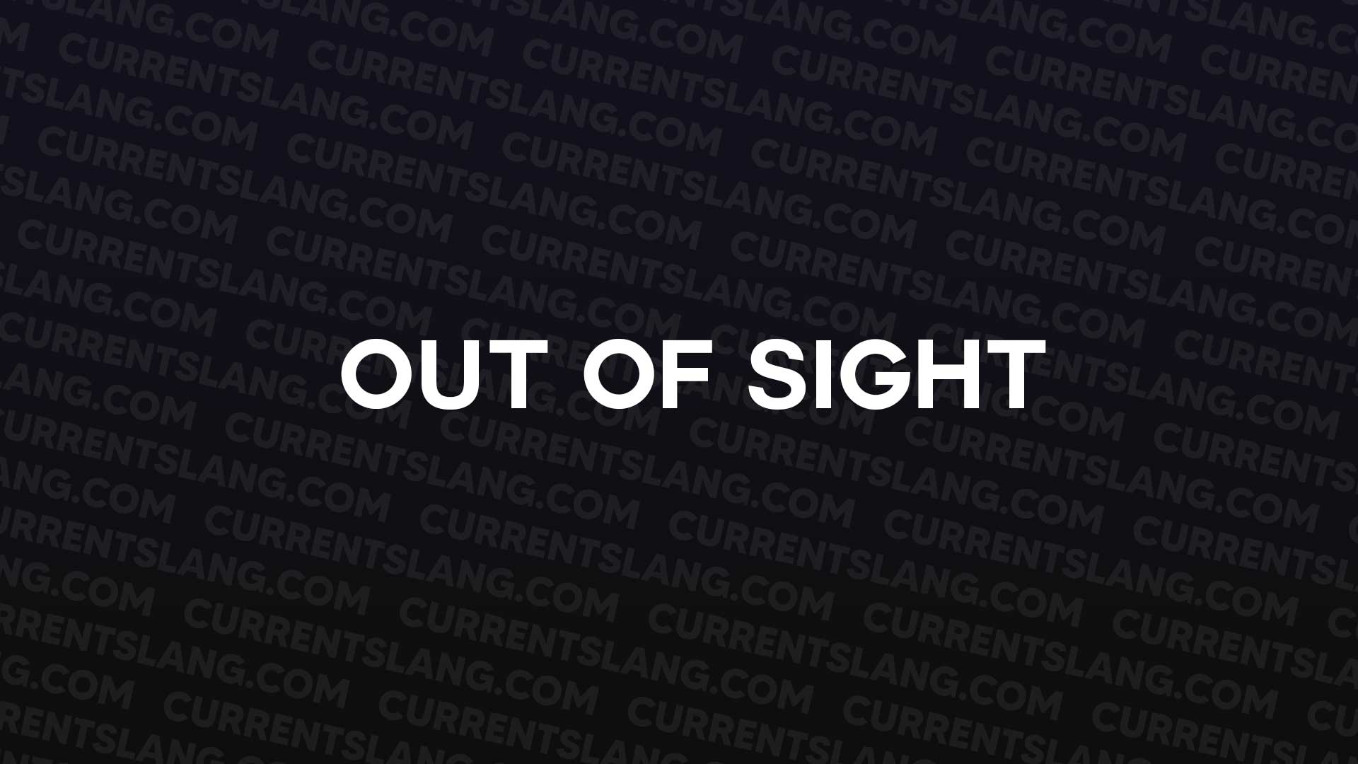 title image for Out of Sight
