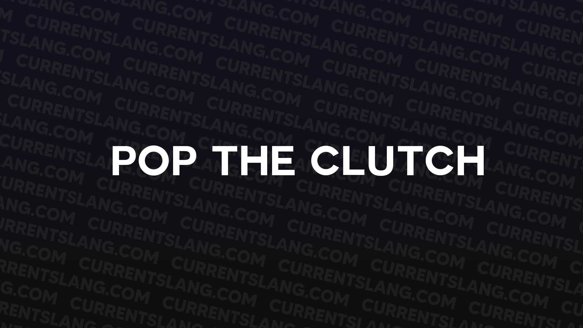 title image for Pop the Clutch