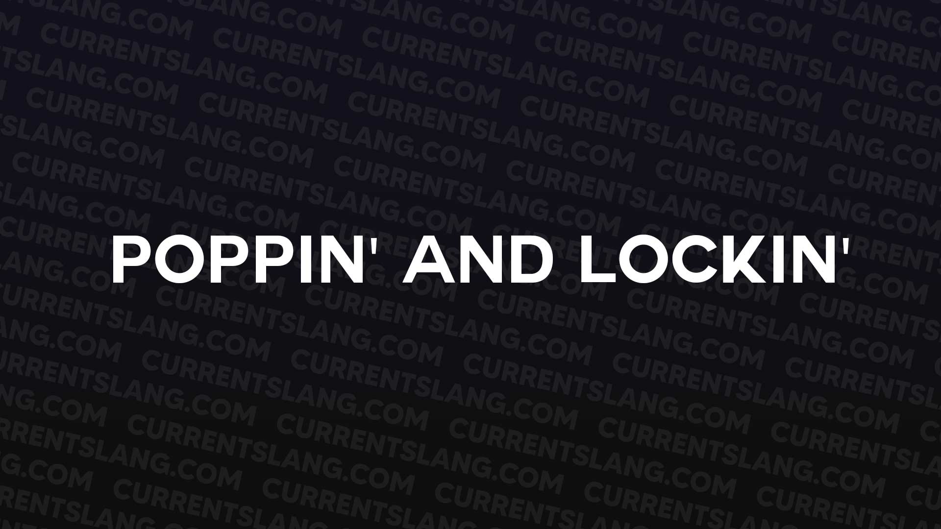 title image for Poppin' and lockin'
