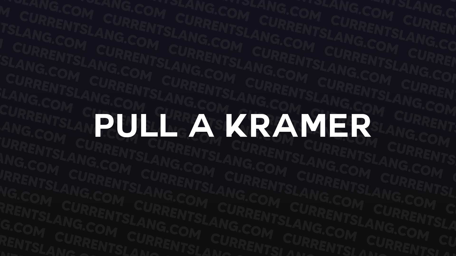 title image for Pull a kramer