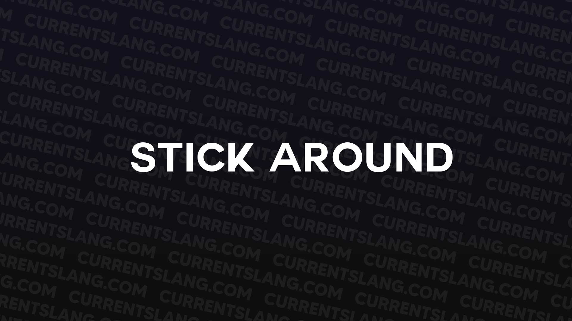 title image for stick around