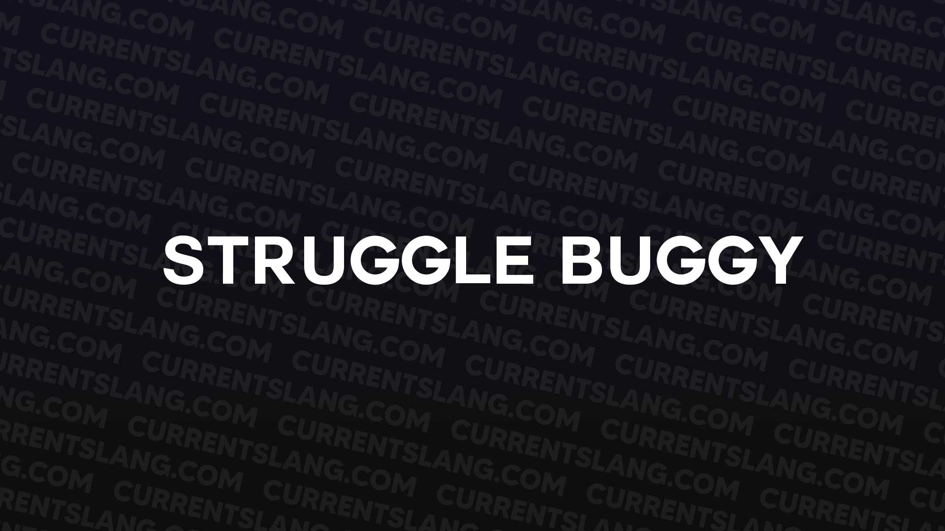 title image for struggle buggy