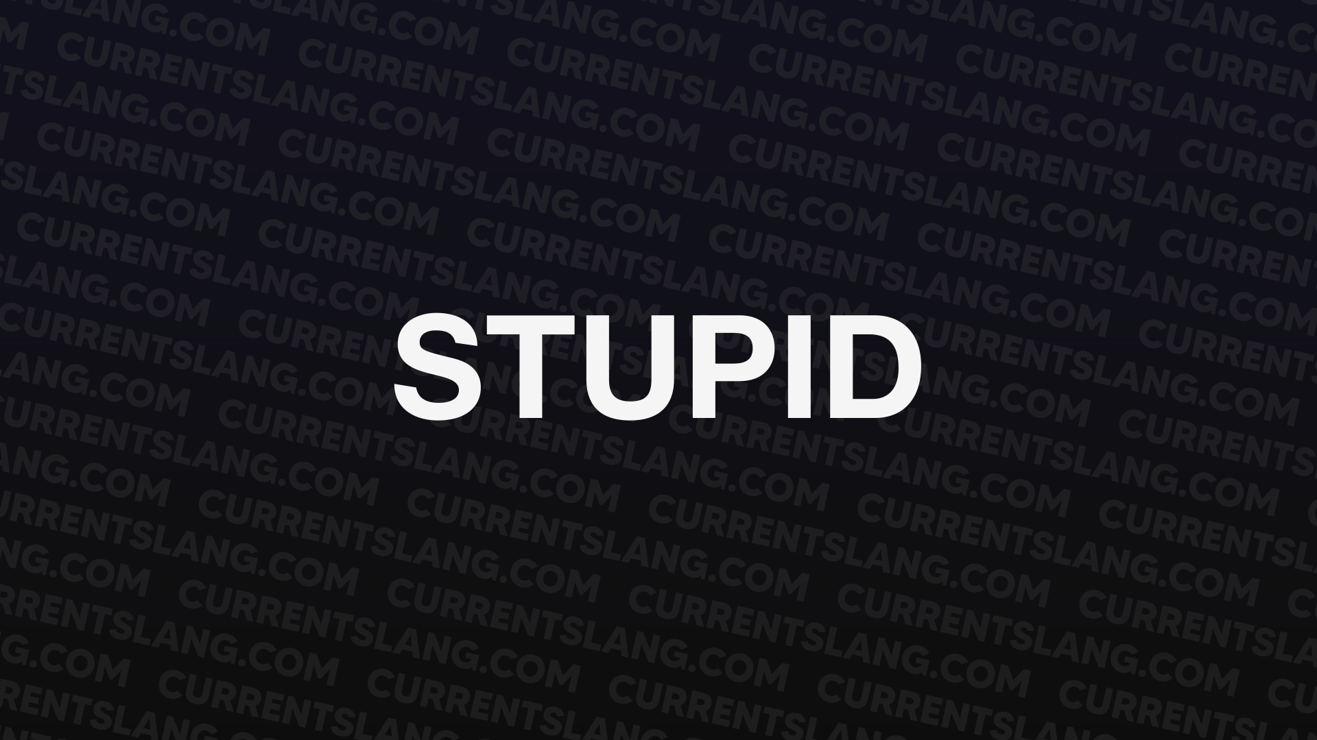 title image for Stupid