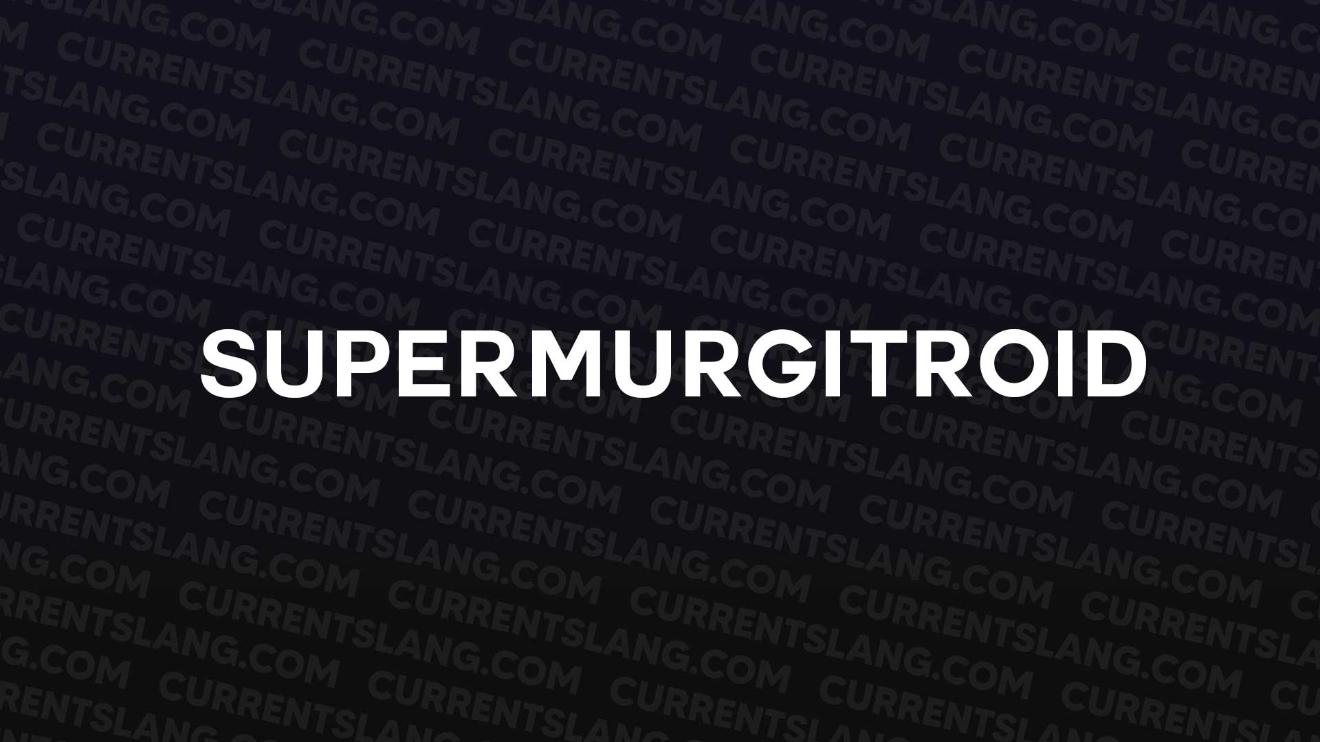 title image for Supermurgitroid