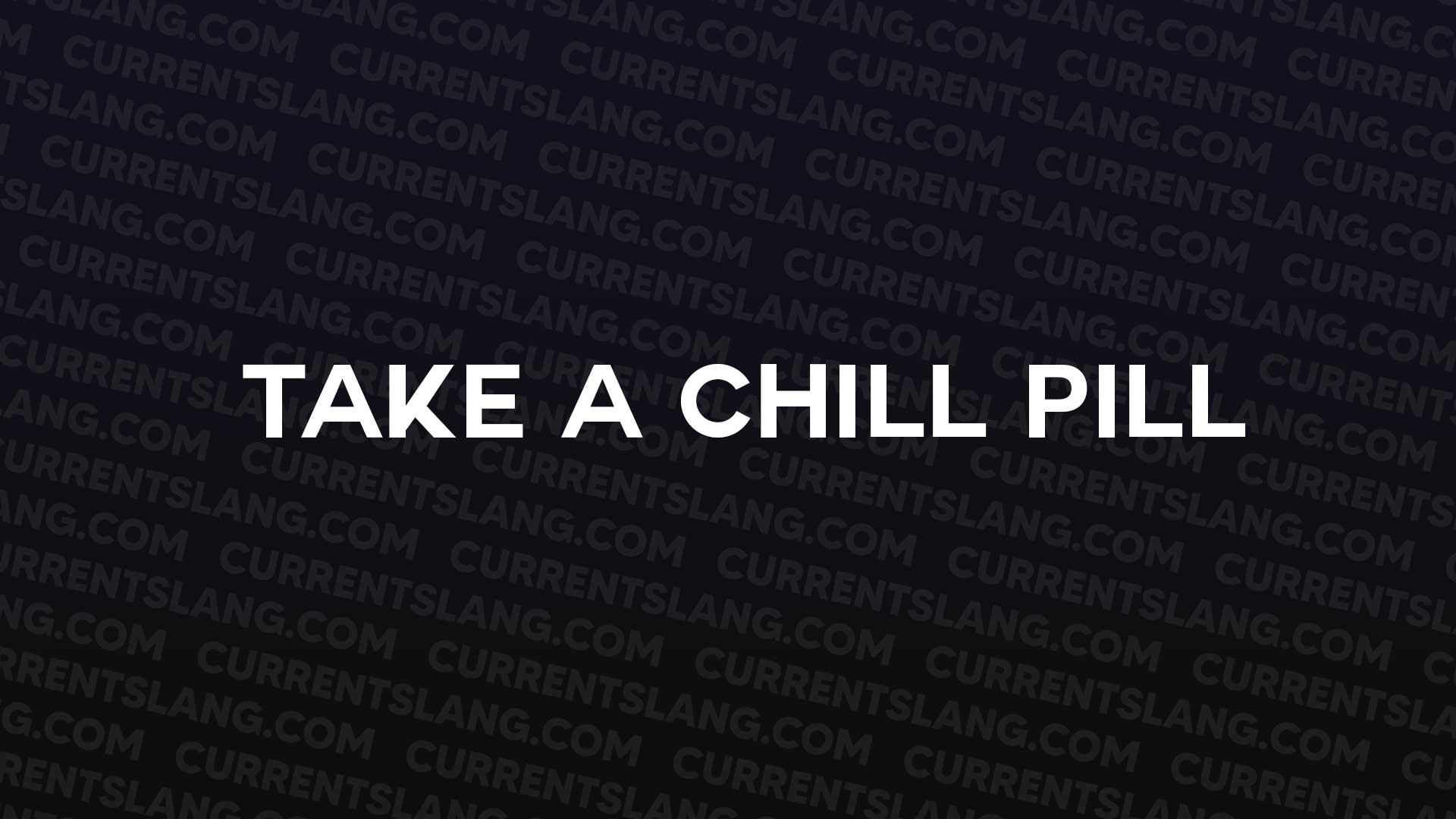 title image for Take a Chill Pill