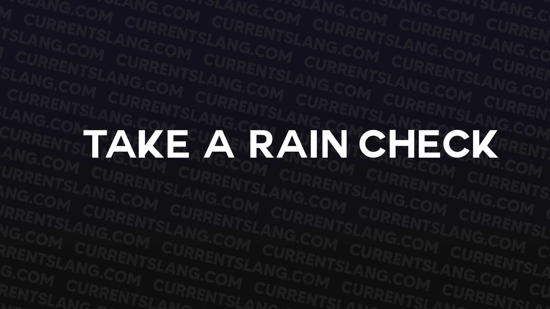title image for Take a rain-check
