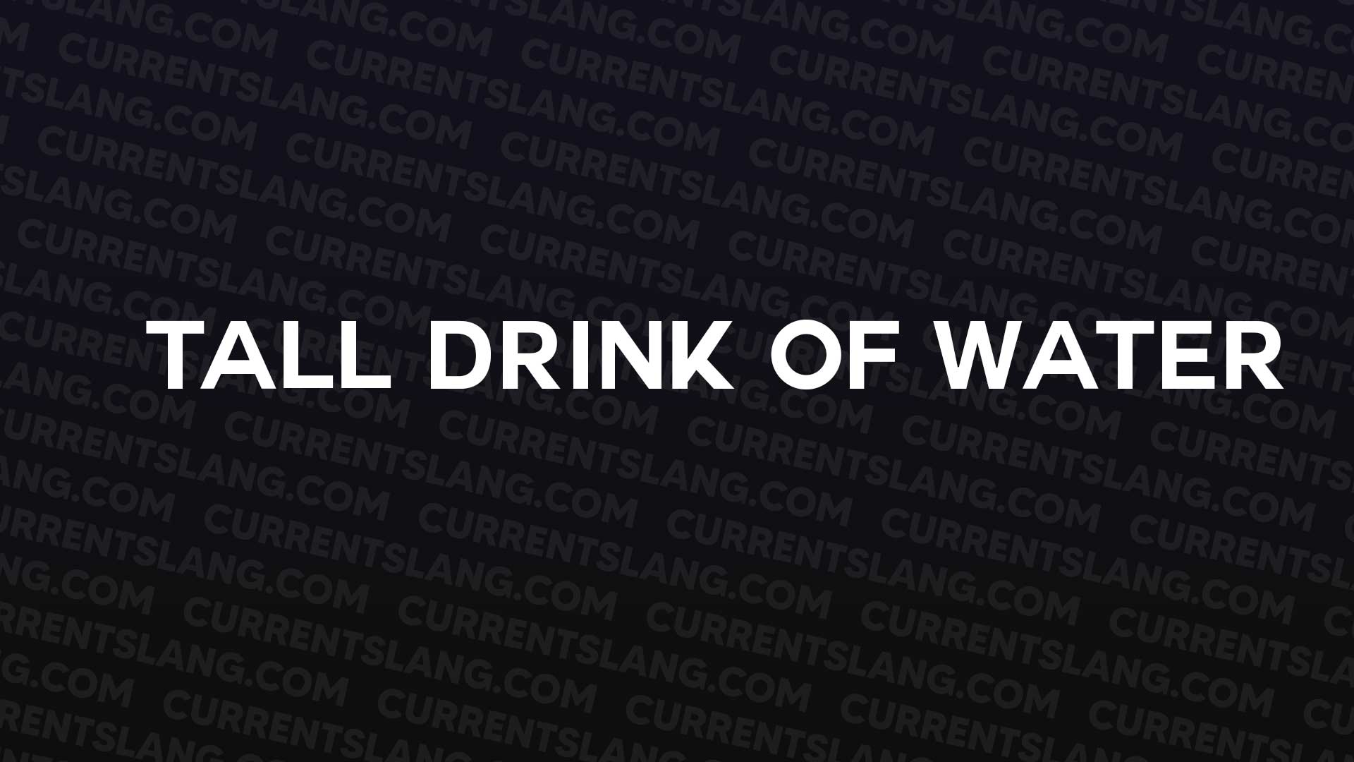 title image for Tall Drink of Water