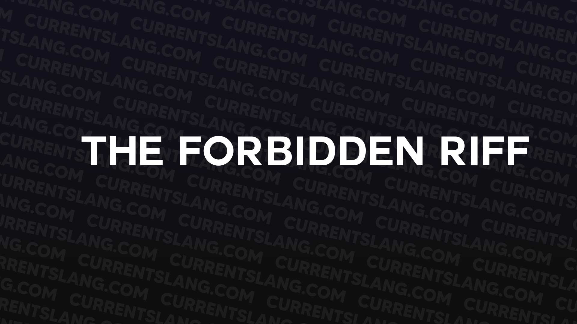 title image for The forbidden riff