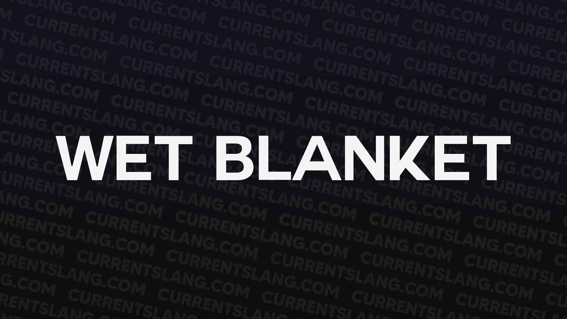 title image for wet blanket