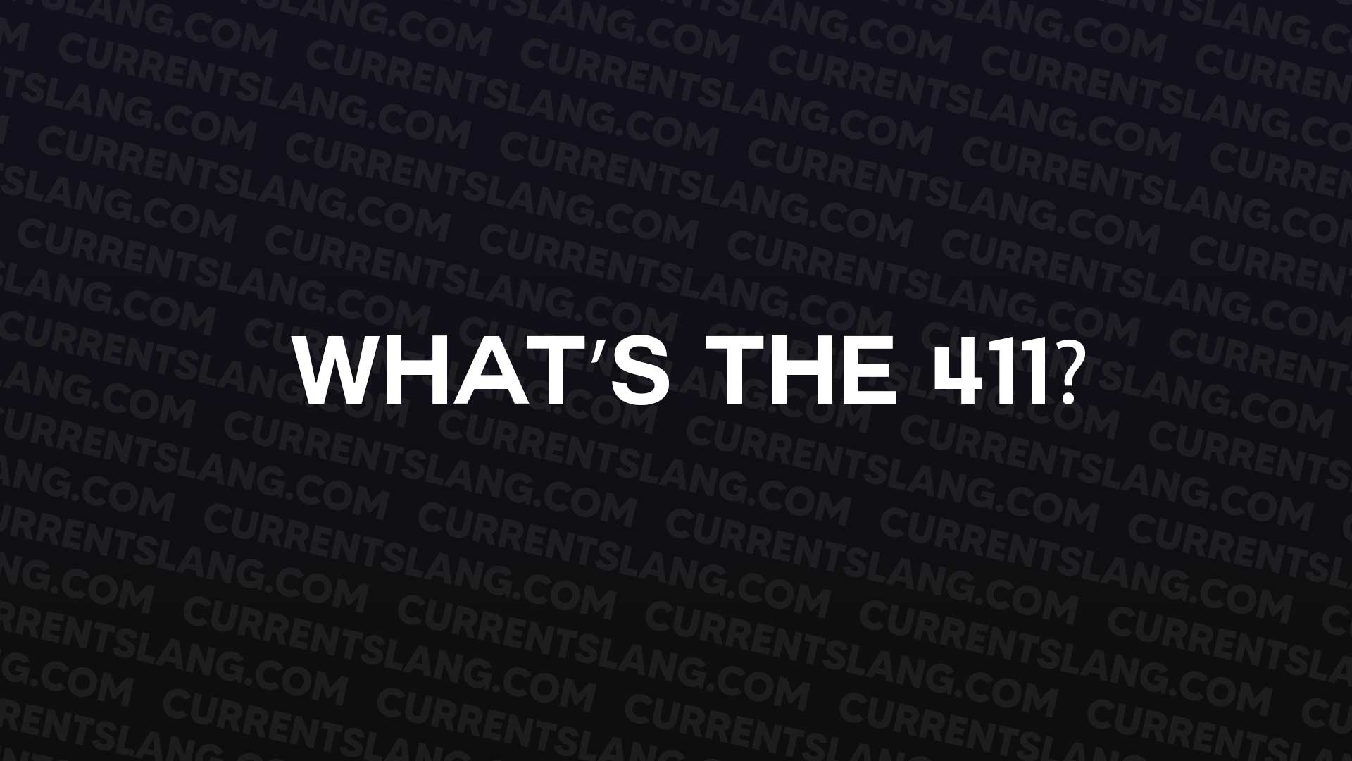 title image for What’s the 411?